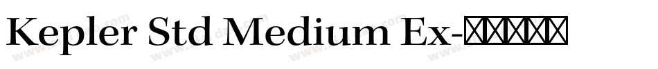 Kepler Std Medium Ex字体转换